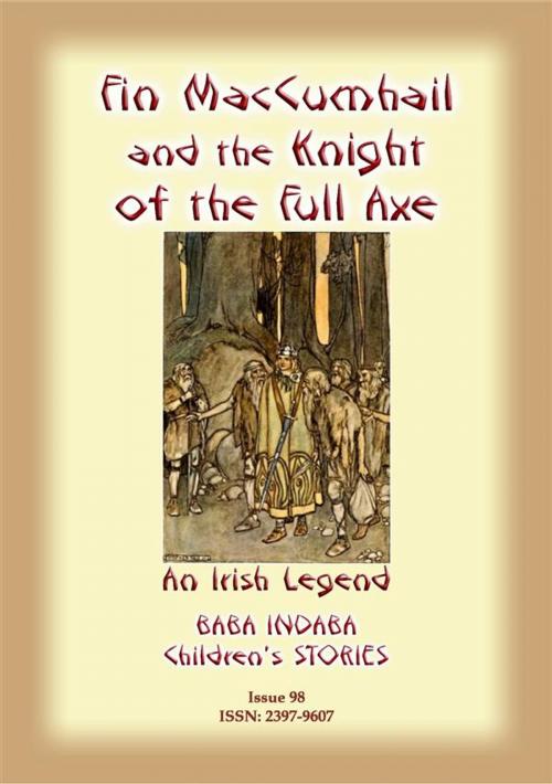Cover of the book FINN MACCUMHAIL AND THE KNIGHT OF THE FULL AXE - An Irish Legend by Anon E Mouse, Abela Publishing