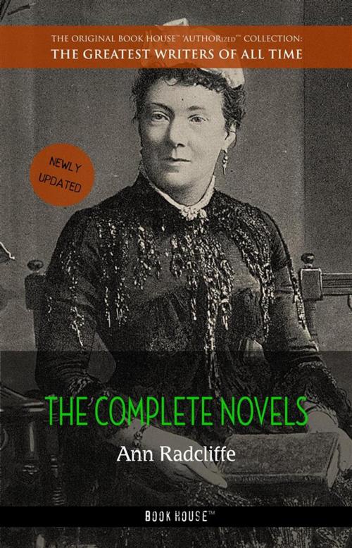Cover of the book Ann Radcliffe: The Complete Novels by Ann Radcliffe, Book House Publishing