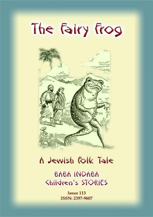 Cover of the book THE FAIRY FROG - A Jewish Children’s Tale by Anon E Mouse, Abela Publishing