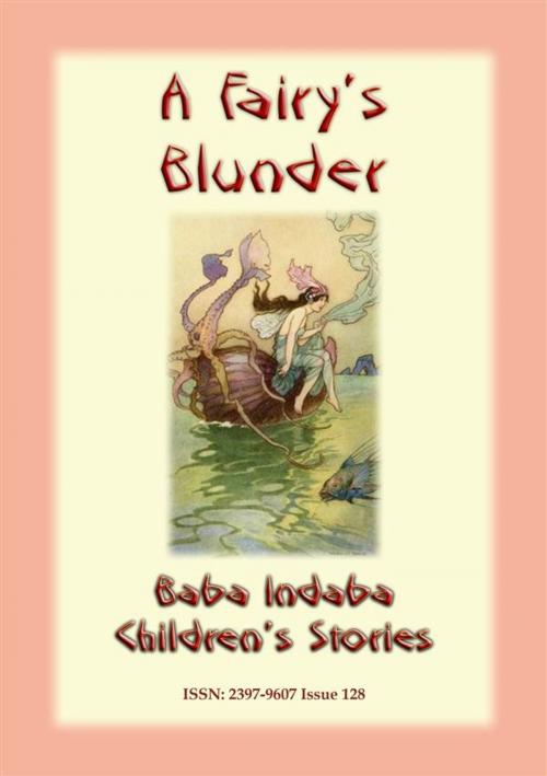 Cover of the book A FAIRY'S BLUNDER - A Children’s Fairy Story by Anon E Mouse, Abela Publishing