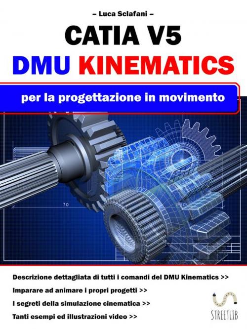 Cover of the book CATIA V5 - DMU Kinematics by Luca Sclafani, Luca Sclafani