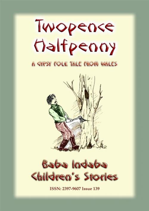 Cover of the book TWO PENCE and HALFPENNY - A Gypsy Children's Story from Wales by Anon E Mouse, Abela Publishing