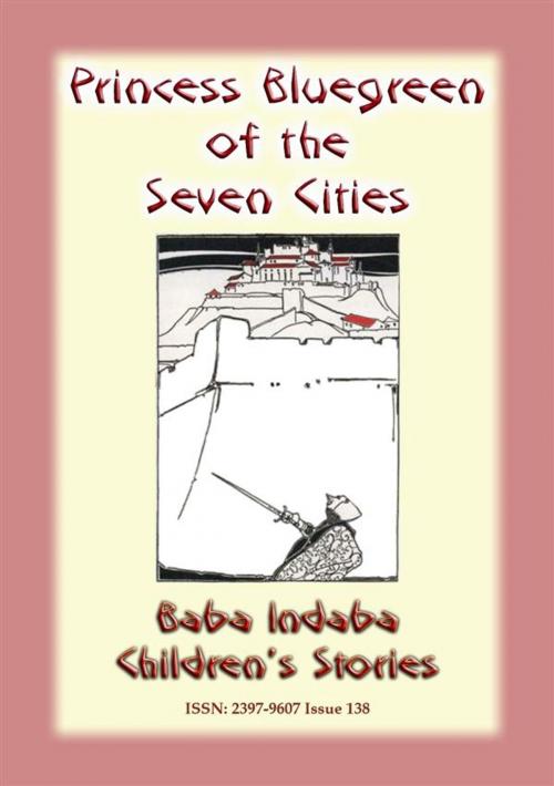 Cover of the book PRINCESS BLUEGREEN OF THE SEVEN CITIES - A tale of Atlantis and the Azores by Anon E Mouse, Abela Publishing