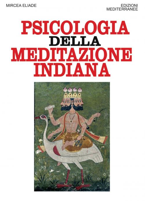 Cover of the book La psicologia della meditazione indiana by Mircea Eliade, Edizioni Mediterranee