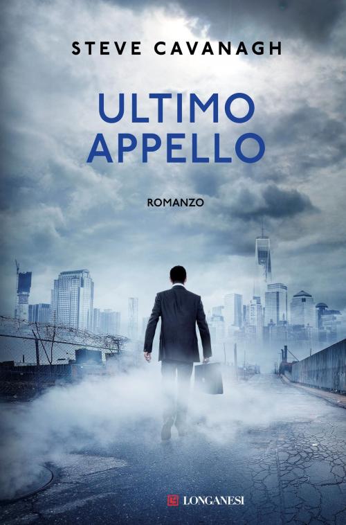 Cover of the book Ultimo appello by Steve Cavanagh, Longanesi