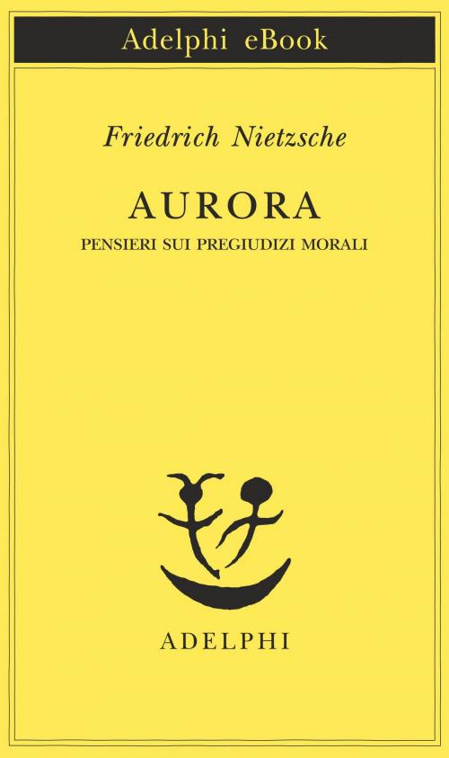 Cover of the book Aurora by Friedrich Nietzsche, Adelphi