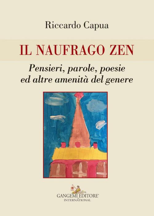Cover of the book Il naufrago zen by Riccardo Capua, Gangemi Editore