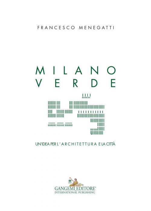 Cover of the book Milano verde by Francesco Menegatti, Gangemi Editore