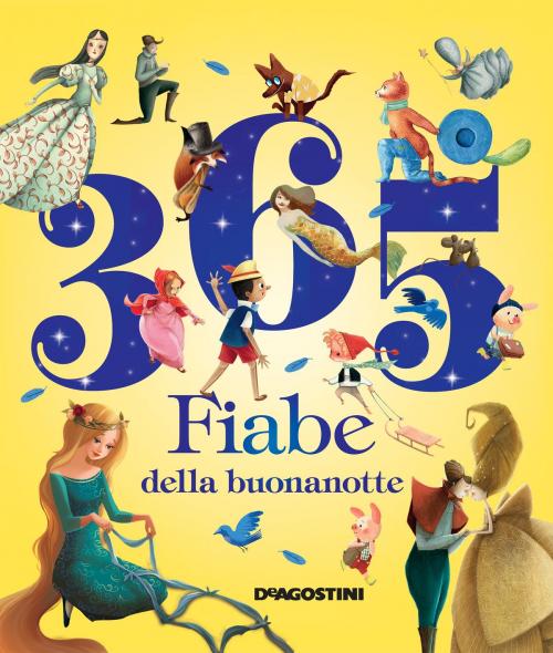 Cover of the book 365 fiabe della buonanotte by Aa. Vv., De Agostini