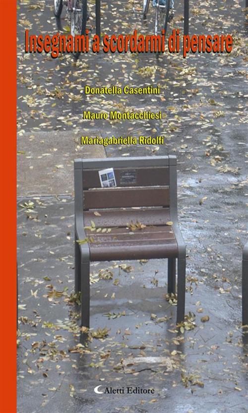 Cover of the book Insegnami a scordarmi di pensare by ANTOLOGIA AUTORI VARI, Aletti Editore