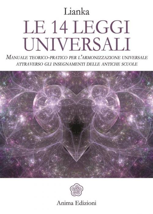 Cover of the book Le 14 Leggi Universali by Lianka Trozzi, Anima Edizioni