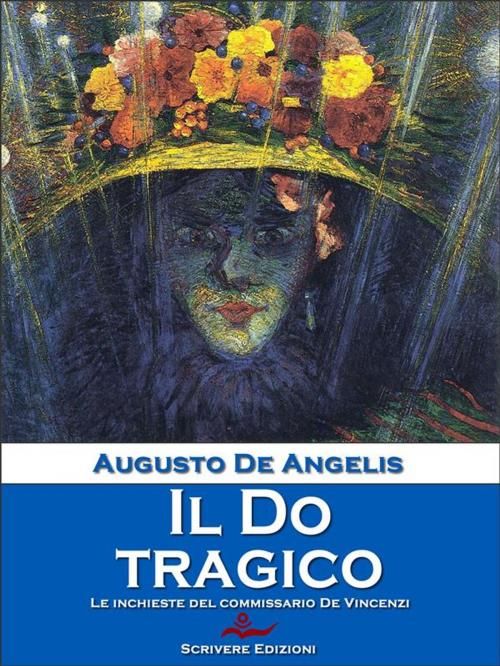 Cover of the book Il Do tragico by Augusto De Angelis, Scrivere