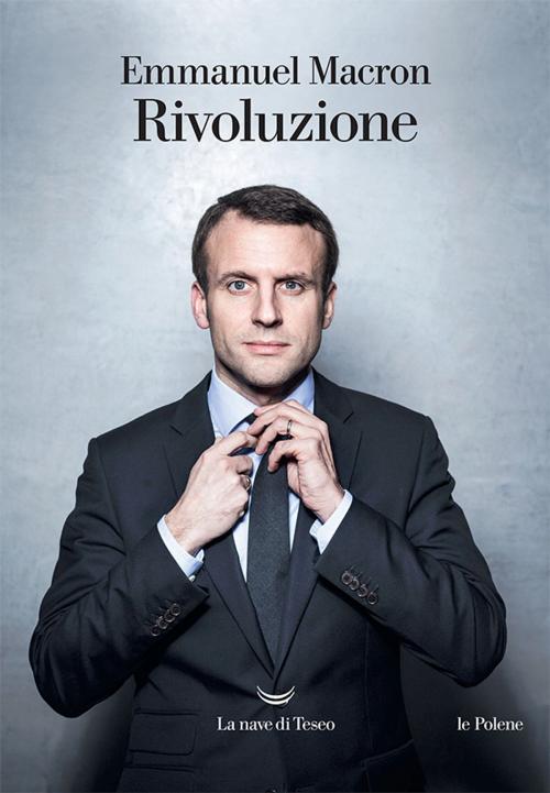Cover of the book Rivoluzione by Emmanuel Macron, La nave di Teseo