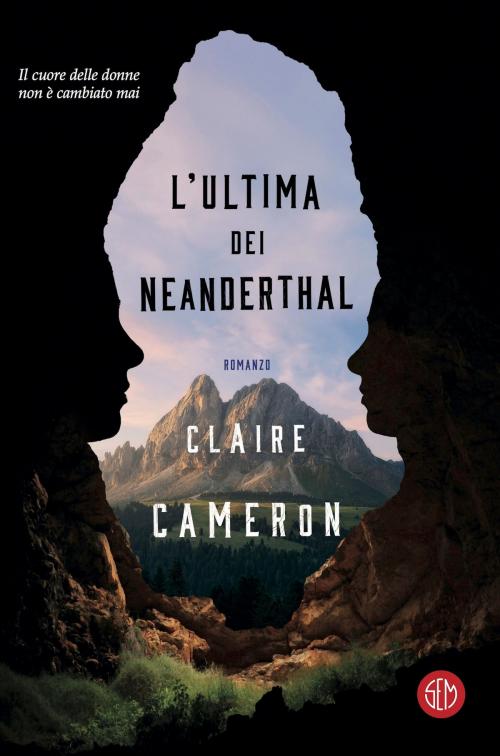 Cover of the book L’ultima dei Neanderthal by Claire Cameron, SEM Libri
