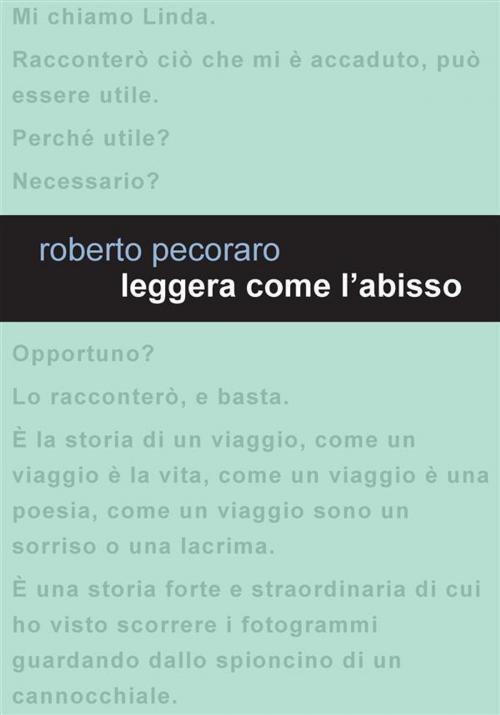 Cover of the book Leggera come l'abisso by Roberto Pecoraro, Edizioni Leucotea