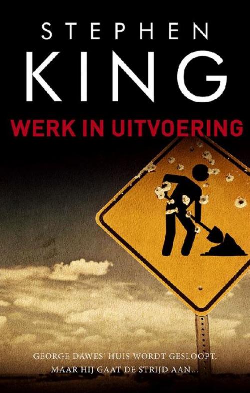 Cover of the book Werk in uitvoering by Stephen King, Luitingh-Sijthoff B.V., Uitgeverij