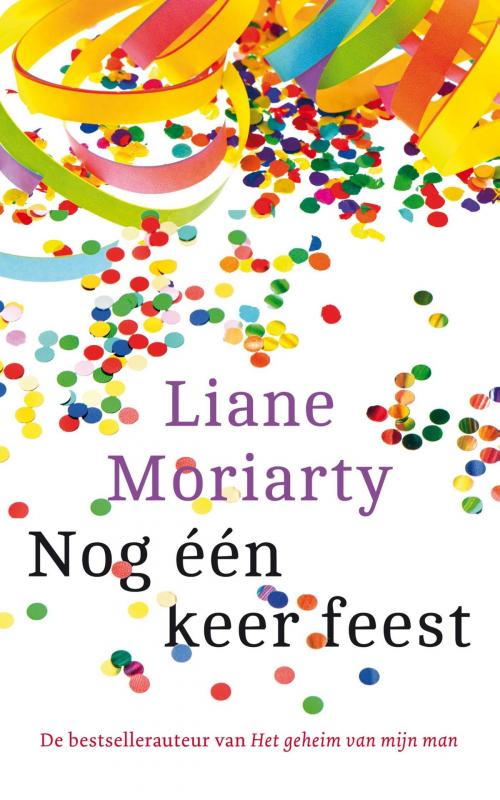 Cover of the book Nog één keer feest by Liane Moriarty, VBK Media