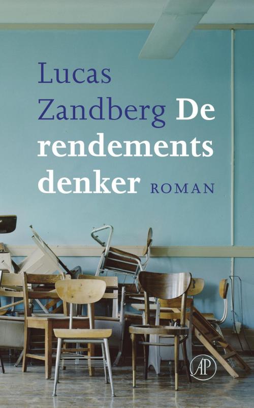 Cover of the book De rendementsdenker by Lucas Zandberg, Singel Uitgeverijen