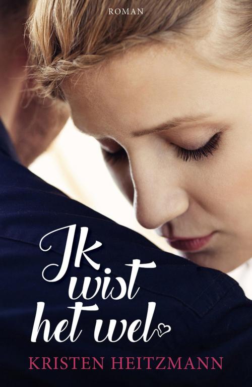 Cover of the book Ik wist het wel by Kristen Heitzmann, VBK Media