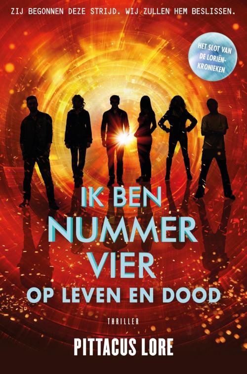Cover of the book Ik ben nummer Vier - op leven en dood by Pittacus Lore, Bruna Uitgevers B.V., A.W.