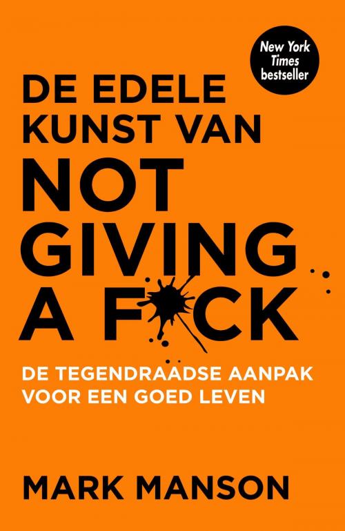 Cover of the book De edele kunst van not giving a f*ck by Mark Manson, Bruna Uitgevers B.V., A.W.