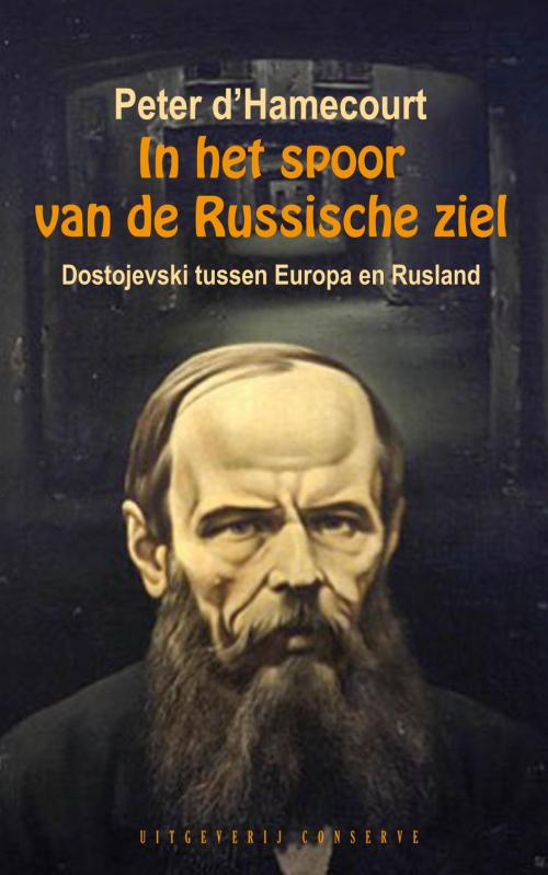 Cover of the book In het spoor van de Russische ziel by Peter d' Hamecourt, Singel Uitgeverijen