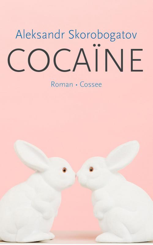 Cover of the book Cocaïne by Aleksandr Skorobogatov, Rosemie Vermeulen, Cossee, Uitgeverij