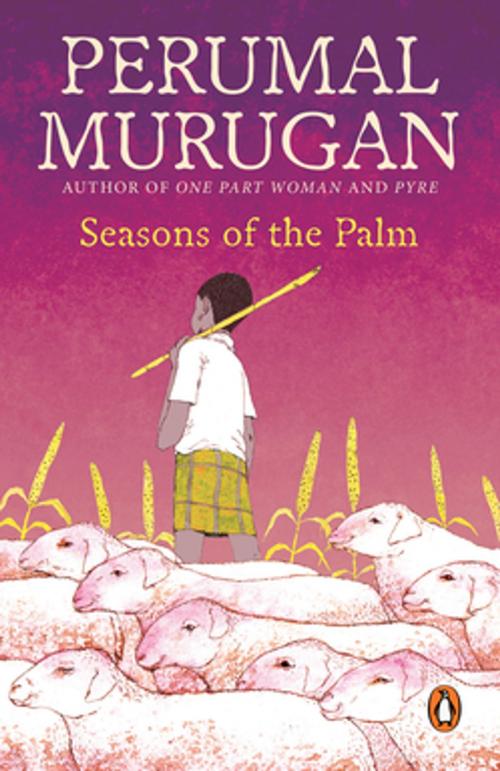 Cover of the book Seasons of the Palm by Perumal Murugan, Random House Publishers India Pvt. Ltd.