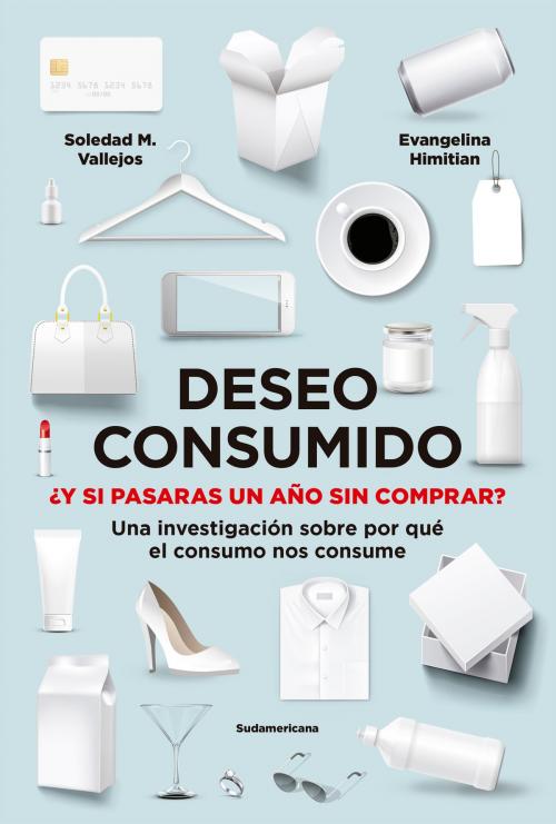 Cover of the book Deseo consumido by Evangelina Himitian, Soledad M. Vallejos, Penguin Random House Grupo Editorial Argentina