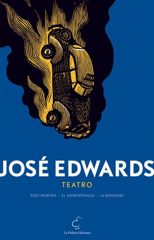 Cover of the book Teatro by José Edwards, La Pollera Ediciones