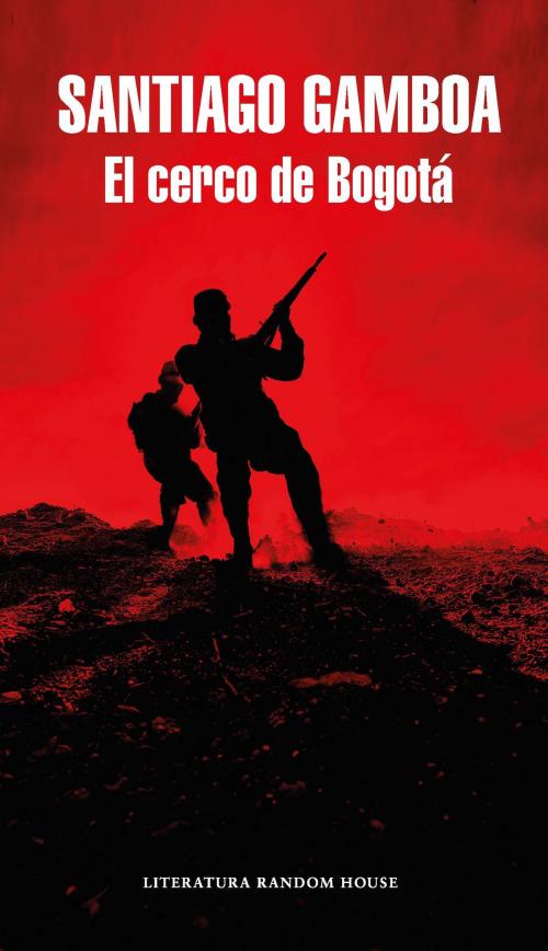 Cover of the book El cerco de Bogotá by Santiago Gamboa, Penguin Random House Grupo Editorial Colombia