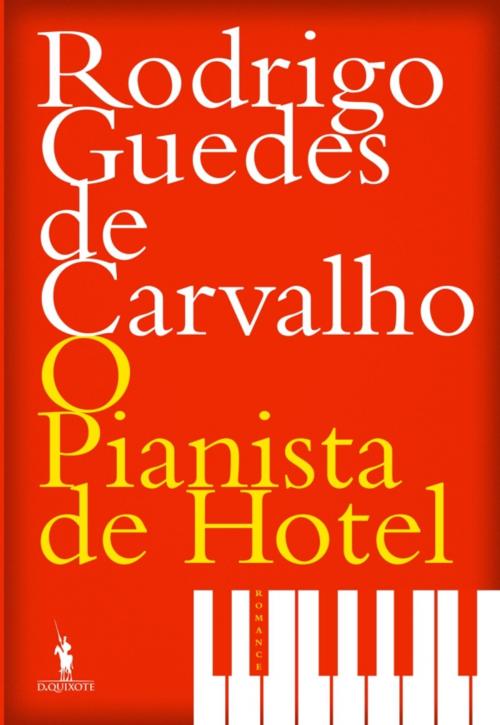 Cover of the book O Pianista de Hotel by Rodrigo Guedes de Carvalho, D. QUIXOTE