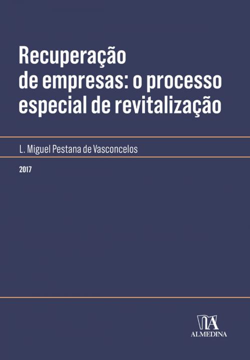 Cover of the book Recuperação de empresas: o processo especial de revitalização by L. Miguel Pestana de Vasconcelos, Almedina