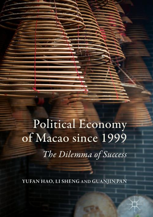 Cover of the book Political Economy of Macao since 1999 by Yufan Hao, Li Sheng, Guanjin Pan, Springer Singapore