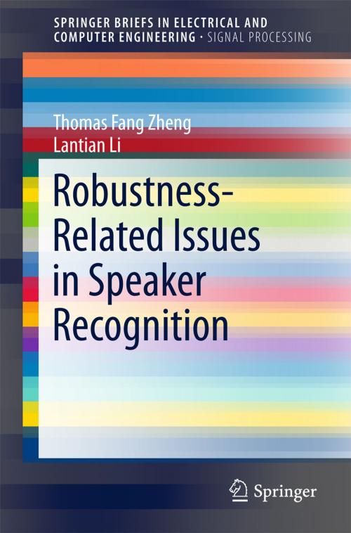 Cover of the book Robustness-Related Issues in Speaker Recognition by Thomas Fang Zheng, Lantian Li, Springer Singapore