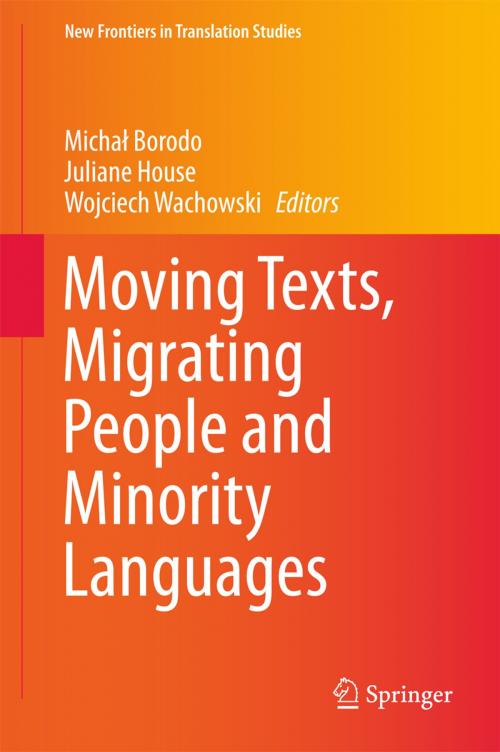 Cover of the book Moving Texts, Migrating People and Minority Languages by , Springer Singapore