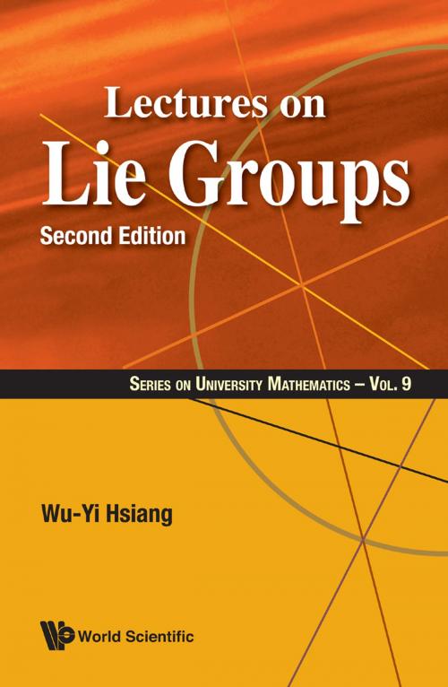 Cover of the book Lectures on Lie Groups by Wu-Yi Hsiang, World Scientific Publishing Company