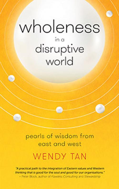Cover of the book Wholeness in a Disruptive World by Wendy Tan, Marshall Cavendish International