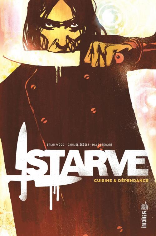 Cover of the book Starve by Danijel Zezelj, Brian Wood, Urban Comics