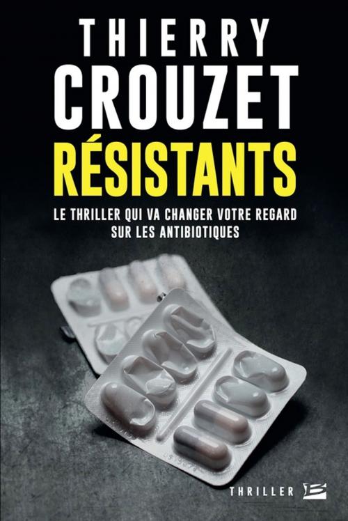 Cover of the book Résistants by Thierry Crouzet, Bragelonne