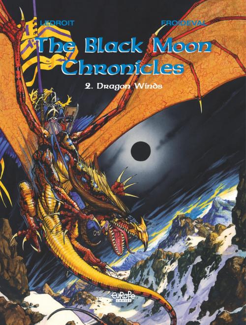 Cover of the book Black Moon Chronicles - Volume 2 - Dragon Winds by François Froideval, Olivier Ledroit, EUROPE COMICS