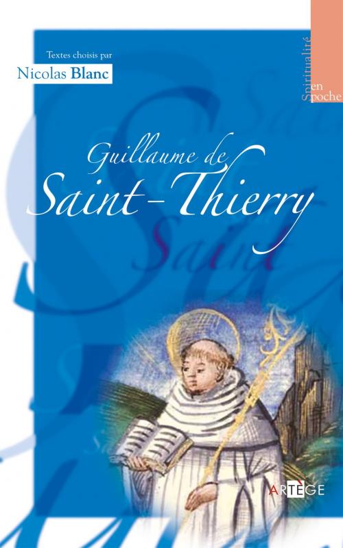 Cover of the book Guillaume de saint Thierry by Nicolas Blanc, Artège Editions