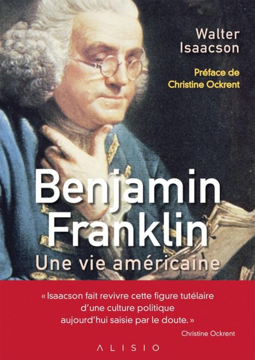 Cover of the book Benjamin Franklin, une vie américaine by Walter Isaacson, Alisio