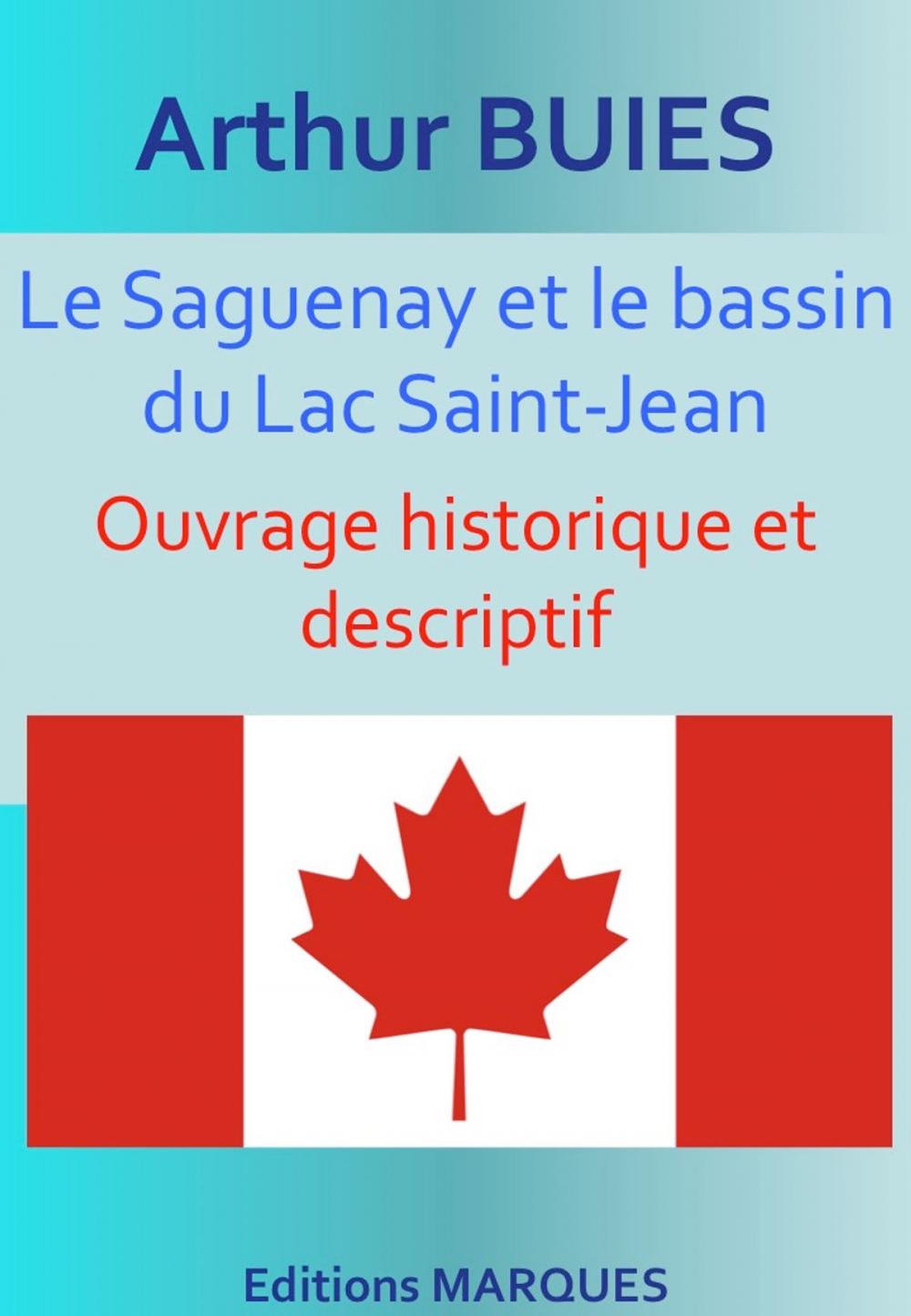 Big bigCover of Le Saguenay et le bassin du Lac Saint-Jean