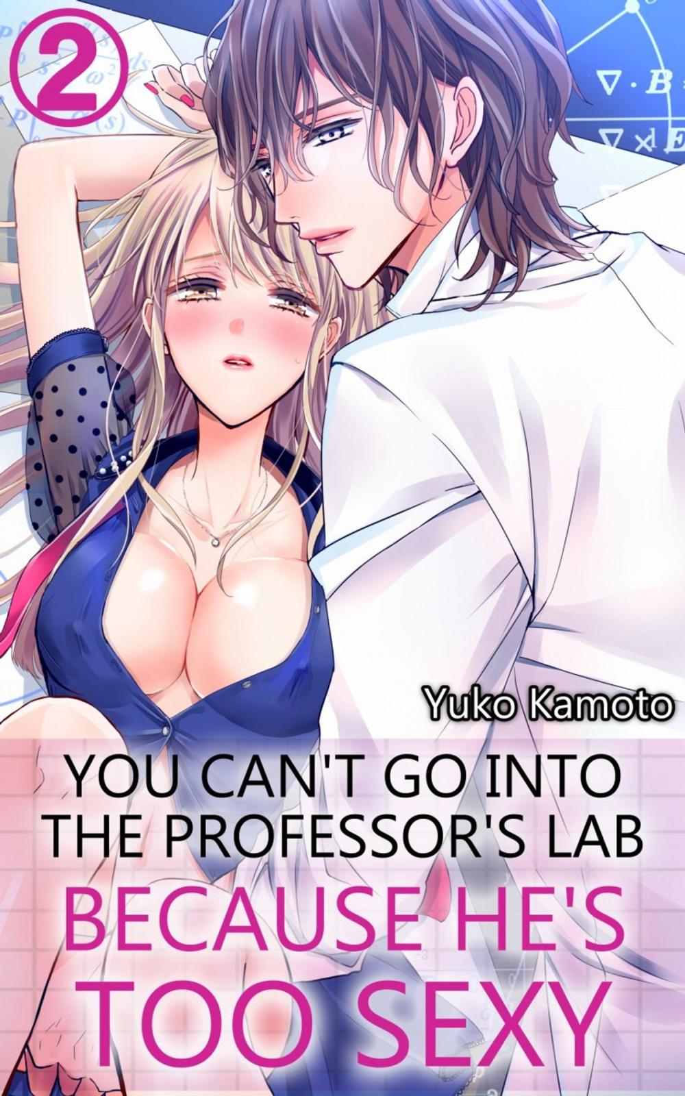 Big bigCover of You can't go into the professor's lab because he's too sexy Vol.2 (TL Manga)