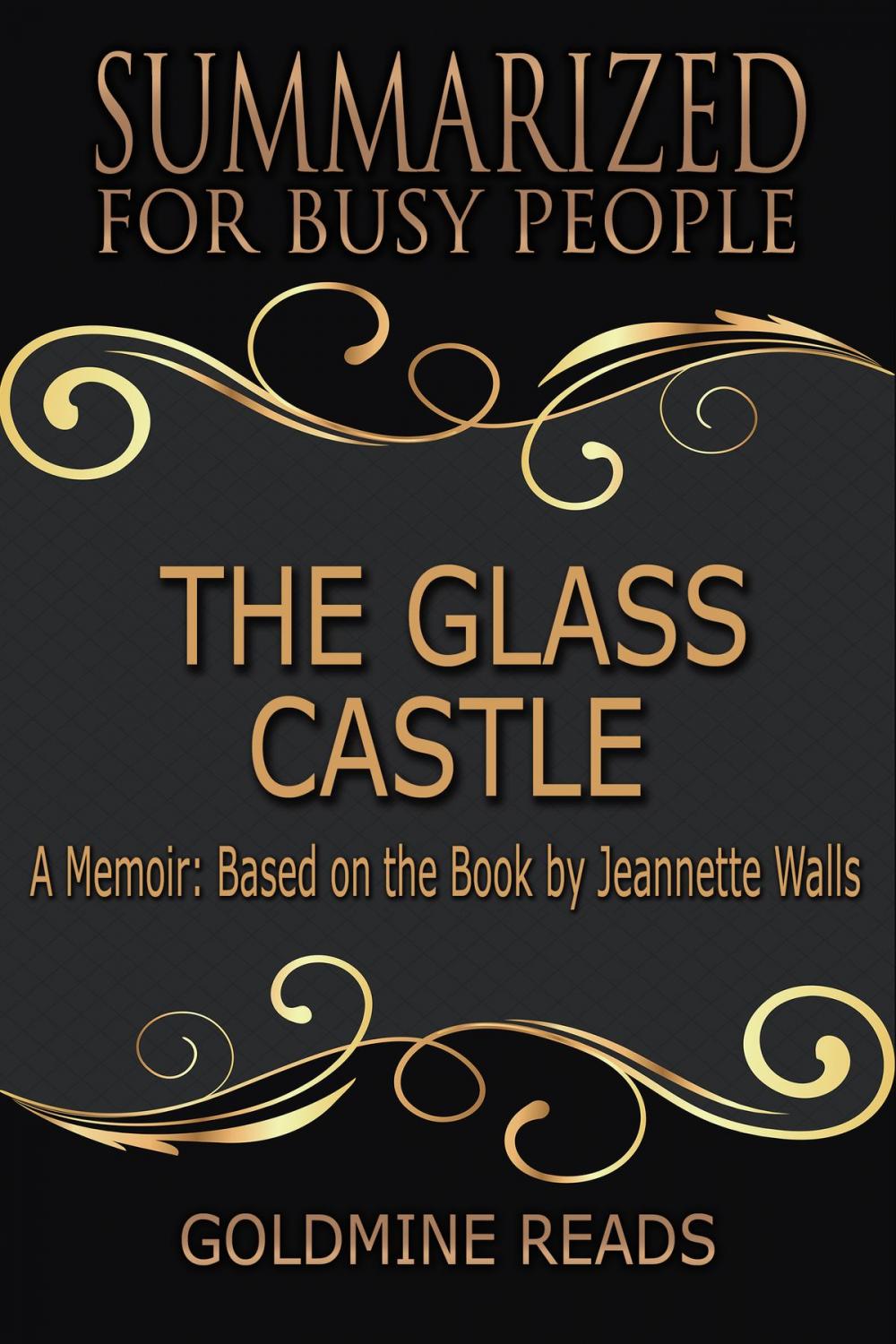 Big bigCover of Summary: The Glass Castle - Summarized for Busy People