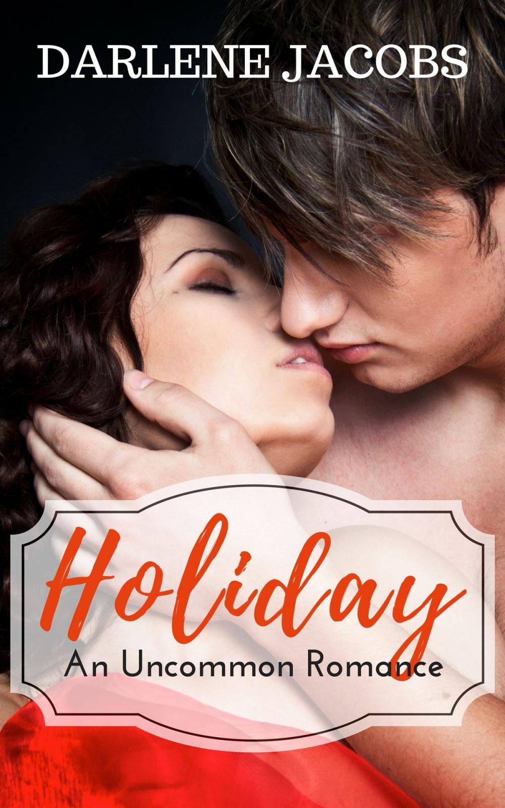 Big bigCover of Holiday: An Uncommon Romance