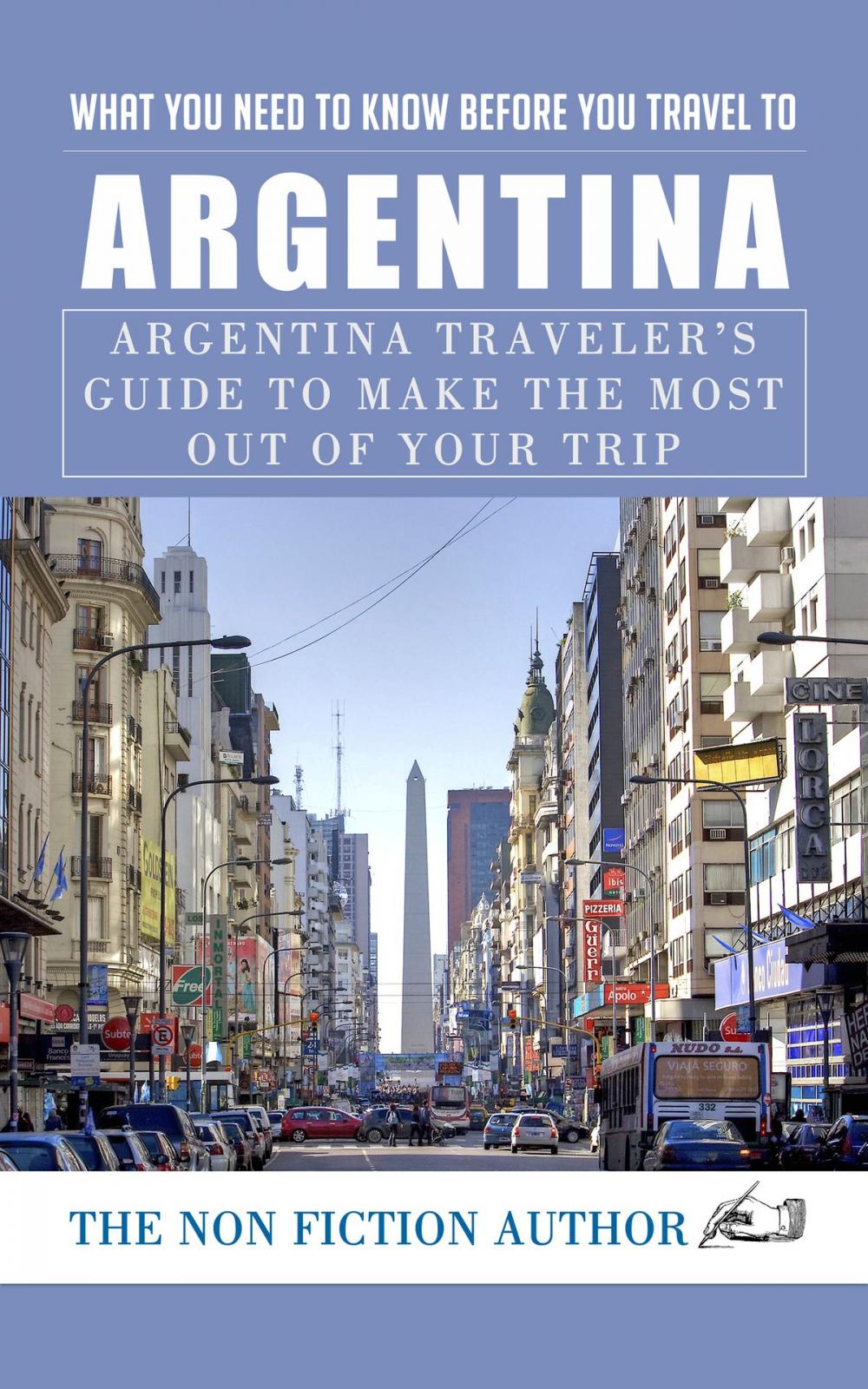 Big bigCover of What You Need to Know Before You Travel to Argentina