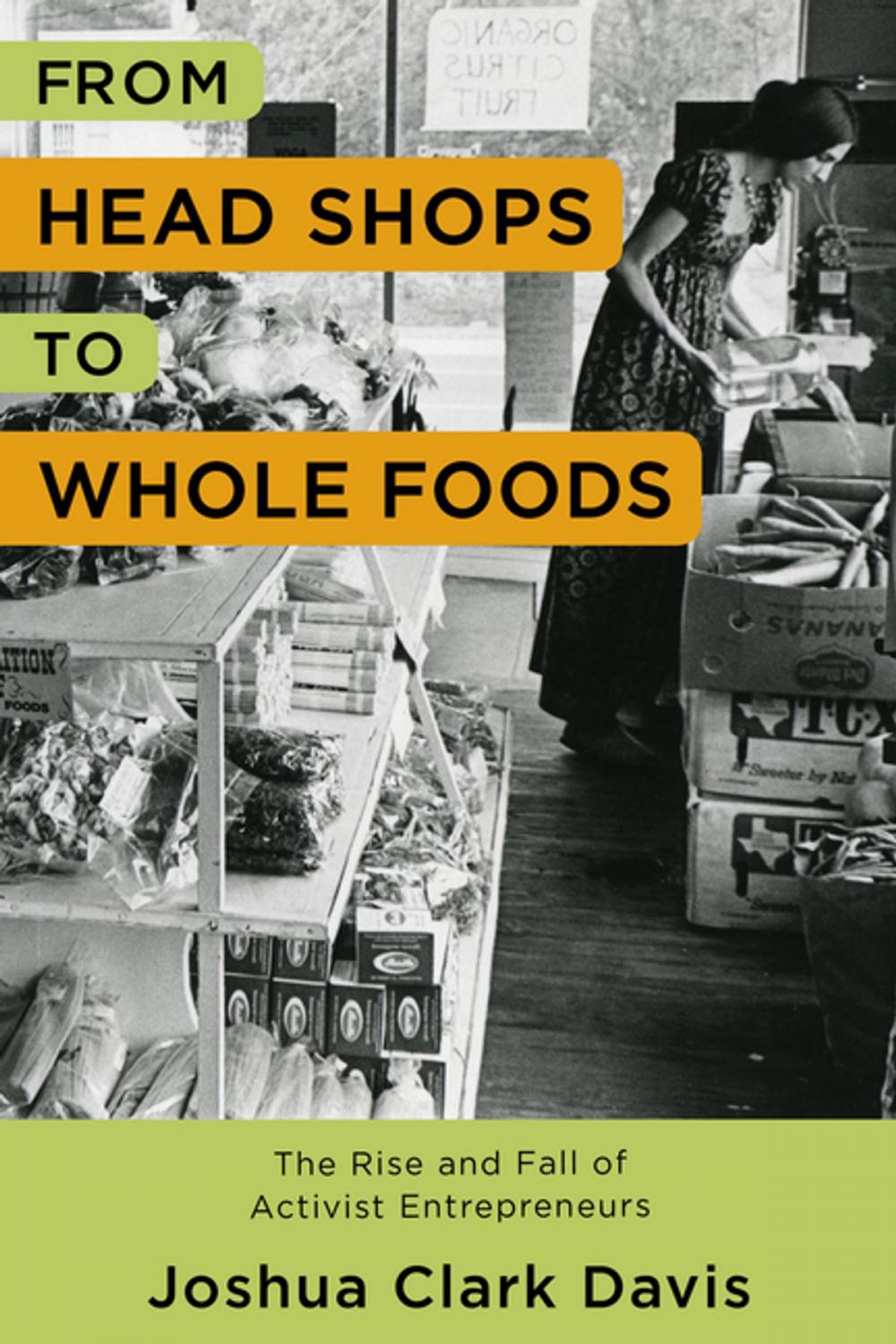 Big bigCover of From Head Shops to Whole Foods