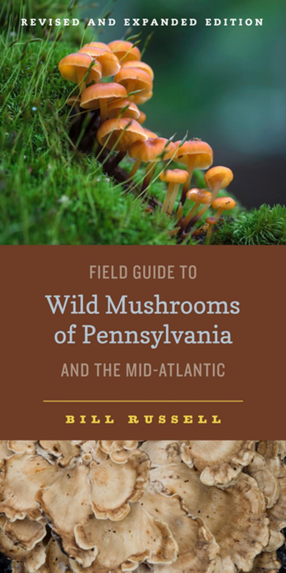 Big bigCover of Field Guide to Wild Mushrooms of Pennsylvania and the Mid-Atlantic